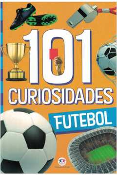 101 Curiosidades - Futebol