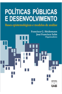 Políticas Publicas e Desenvolvimento : Bases Epistemológicas e Modelos De Análise