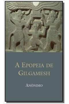 Epopeia de Gilgamesh, A