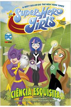 Dc Super Hero Girls: Ciência Esquisita