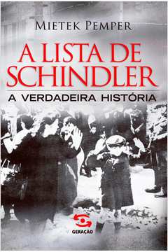 A Lista de Schindler - a Verdadeira Historia