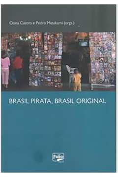 Brasil Pirata, Brasil Original