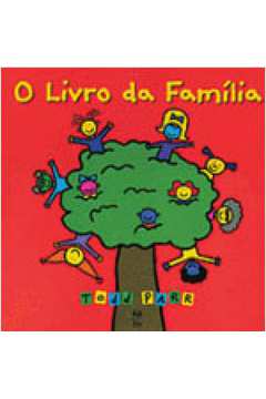 Livro O Livro da Família Todd Parr Estante Virtual