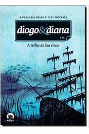 Diogo e Diana Em - a Trilha da Lua Cheia