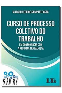CURSO DE PROCESSO COLETIVO DO TRABALHO - 01ED/18