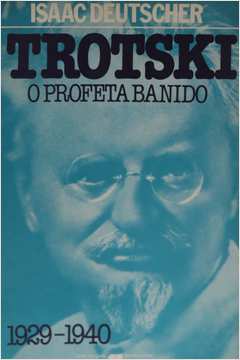 Trotski: o Profeta Banido -1929-1940