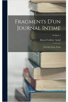 Fragments Dun Journal Intime
