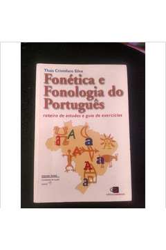 Fonética e Fonologia do Português - Roteiro de Estudos e Guia de Exer