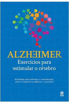 Alzheimer: Exercícios para Estimular o Cérebro