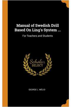 Manual of Swedish Drill Based On Lings System ...
