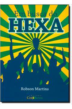  Em Busca do Hexa: 9788565215060: Robson Martins: Books
