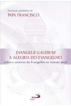 Exortacao Apostolica Evangelii Gaudium