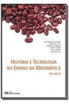 HISTORIA E TECNOLOGIA NO ENSINO DA MATEMATICA - VOL. II