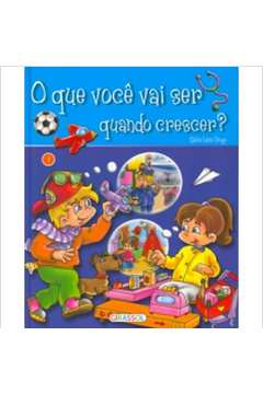 O que Você Vai Ser Quando Crescer? - Volume 3 (Em Portuguese do Brasil)  [Paperback] Galia Lami Dozo : : Kitap