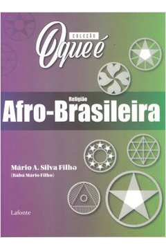 Colecao O Que E  Religiao Afro Brasileira
