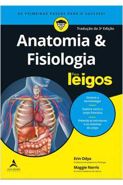 Anatomia e fisiologia Para Leigos