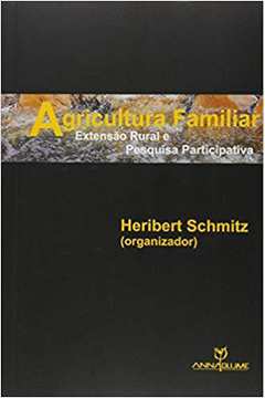 Agricultura Familiar: Extensão Rural e Pesquisa Participativa