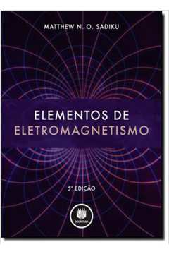 Elementos De Eletromagnetismo - 5ª Ed
