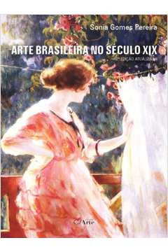 ARTE BRASILEIRA NO SECULO XIX