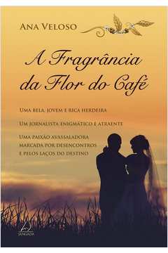 Fragrancia Da Flor Do Cafe (A)