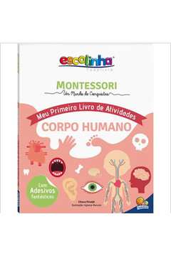 Escolinha Montessori: Meu Primeiro Livro de Atividades - Corpo Humano