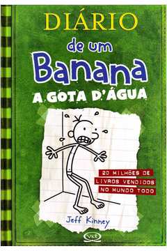Diário de Um Banana: A Gota D'agua - Vol. 3