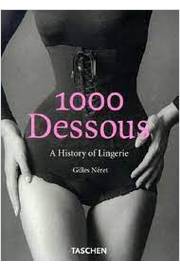 1000 Dessous - a History of Lingerie