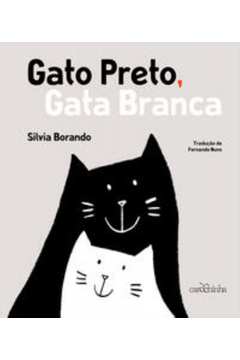 Gato Preto, Gata Branca - 9788595540200 - Livros na  Brasil
