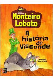 História de Visconde - Coleção Trenzinho Monteiro Lobato A
