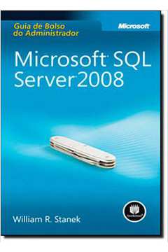 Microsoft Sql Server 2008 - Guia De Bolso Do Administrador