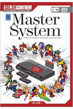 Dossiê OLD!Gamer Volume 01: Master System