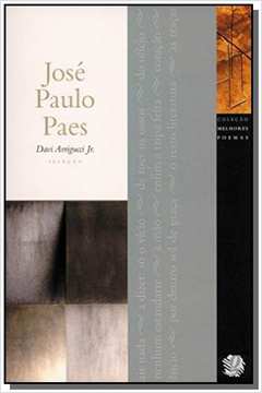 JOSE PAULO PAES - COLECAO MELHORES POEMAS