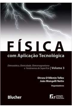 Fisica Com Aplicacao Tecnologica - Vol. 3