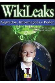 Wikileaks / Segredos Informações e Poder