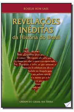 REVELACOES INEDITAS DA HISTORIA DO BRASIL
