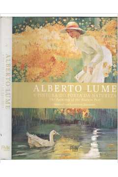 Alberto Lume - A Pintura do Poeta da Natureza