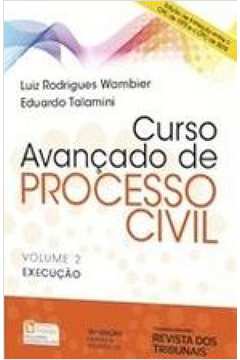 CURSO AVANCADO DE PROCESSO CIVIL - V. 2 - EXECUCAO