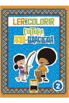 Ler e Colorir - Cultura Afro-Brasileira - Volume 2