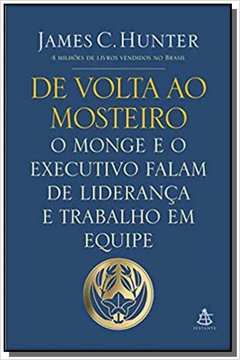 DE VOLTA AO MOSTEIRO: O MONGE E O EXECUTIVO FALAM