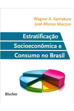 Estratificação Socioeconômica e Consumo No Brasil