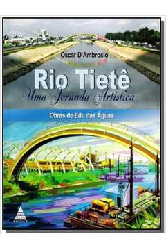 RIO TIETÊ - UMA JORNADA ARTÍSTICA