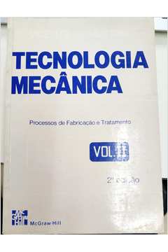 Tecnologia Mecânica Volume Ii