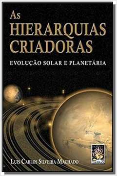 HIERARQUIAS CRIADORAS,AS-EVOLUCAO SOLAR E PLANETARIA