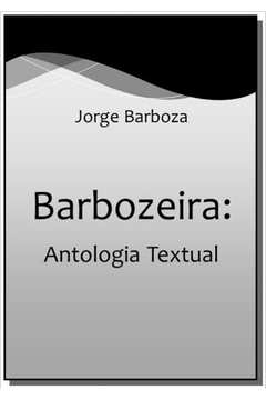 BARBOZEIRA: ANTOLOGIA TEXTUAL