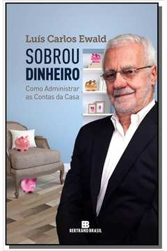 SOBROU DINHEIRO - COMO ADMINISTRAR AS CONTAS DA CASA