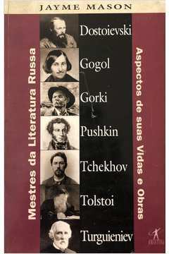 Mestres da Literatura Russa - Aspectos de Suas Vidas e Obras