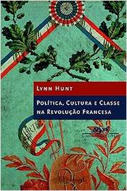 Política Cultura e Classe na Revolução Francesa
