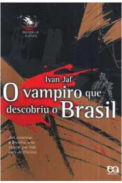 O Vampiro Que Descobriu o Brasil