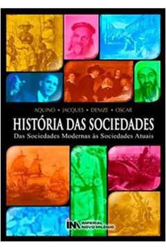 Historia Das Sociedades - Das Sociedades Modernas As Sociedades Atuais
