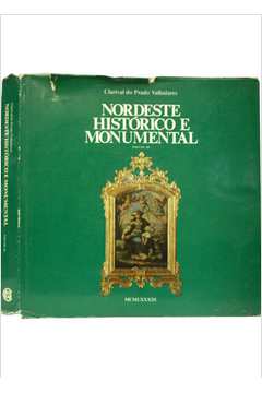 Nordeste Histórico e Monumental - Volume 3